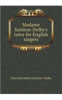 Madame Sainton-Dolby's Tutor for English Singers