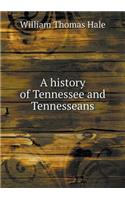 A History of Tennessee and Tennesseans