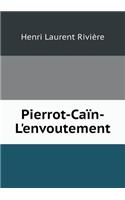 Pierrot-Caïn-l'Envoutement