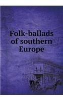 Folk-ballads of southern Europe