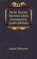 De M. Terenti Varronis Libris Grammaticis (Latin Edition)