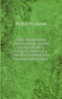 Hortus Boissierianus: enumeration des plantes cultivees en 1885 a Valleyres (Vaud) et a la Pierriere (Chambesy pres Geneve) (Latin Edition)