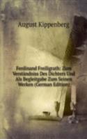 Ferdinand Freiligrath: Zum Verstandniss Des Dichters Und Als Begleitgabe Zum Seinen Werken (German Edition)