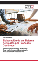 Elaboración de un Sistema de Costos por Procesos Continuos