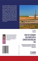 STUDY ON EXPANSIVE SOILS MIXED WITH A COHESIVE NON-SWELLING SOIL: INVESTIGATION ON SOIL-MIXTURES COMPRISING OF EXPANSIVE SOILS MIXED WITH A COHESIVE NON-SWELLING SOIL