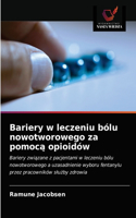 Bariery w leczeniu bólu nowotworowego za pomocą opioidów