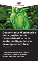 Gouvernance d'entreprise de la gestion et de l'administration de la santé publique dans le développement local