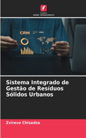 Sistema Integrado de Gestão de Resíduos Sólidos Urbanos