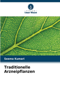 Traditionelle Arzneipflanzen