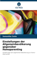Einstellungen der Allgemeinbevölkerung gegenüber Homoparenting