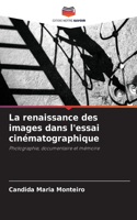 La renaissance des images dans l'essai cinématographique