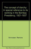 The Concept of diarchy: In special reference to its working in the Bombay Presidency, 1921-1937