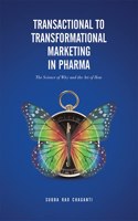 Transactional to Transformational Marketing in Pharma