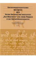 Neuere Editionen Der Sogenannten 'ego-Dokumente' Und Andere Projekte in Den Editionswissen