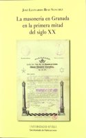 La Masoneria En Granada En La Primera Mitad del Siglo XX