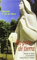Un poco de tierra: Teresa de Jesus, una aventura hasta Alba de Tormes (KARMEL) (Spanish Edition)