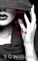 Sweet and Psycho: The Hottest Novel of the Year
