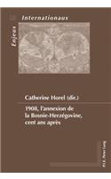 1908, l'Annexion de la Bosnie-Herzégovine, Cent ANS Après