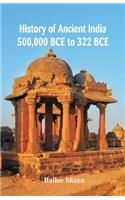 History of Ancient India: 500,000 BCE to 322 BCE