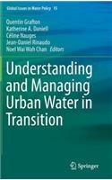 Understanding and Managing Urban Water in Transition