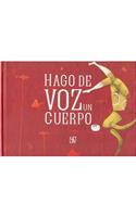 Hago de Voz Un Cuerpo