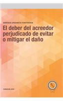 Deber del Acreedor Perjudicado de Evitar O Mitigar El Daño