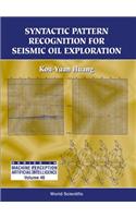 Syntactic Pattern Recognition For Seismic Oil Exploration: (46 Series In Machine Perception And Artificial Intelligence)