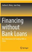 Financing Without Bank Loans