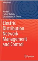Electric Distribution Network Management and Control