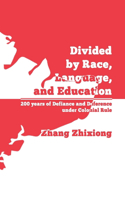 Divided by Race, Language, and Education