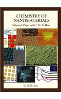 Chemistry of Nanomaterials: Selected Papers of C N R Rao
