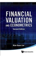 Financial Valuation and Econometrics (2nd Edition): 2nd Edition