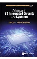 Advances in 3D Integrated Circuits and Systems