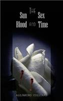 Sun, Sex, Blood and Time