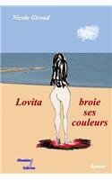 Lovita broie ses couleurs