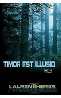 Timor Est Illusio