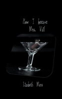 How I Became Mrs Vail