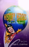History Heroes: Faith and Darkness