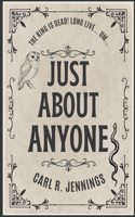 Just About Anyone