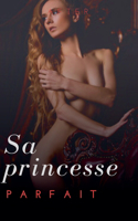 Sa princesse parfaite