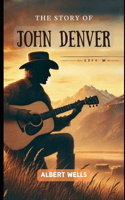 The Story of John Denver