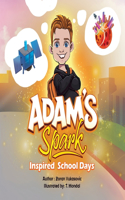 Adam's Spark: Inspired School Days