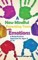 A New Mindful Parenting Teens with Emotions