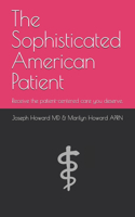 Sophisticated American Patient