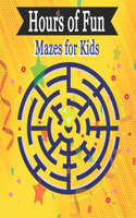 Hours of Fun Mazes: The Big Activity Book for Kids different mazes