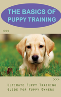 The Basics Of Puppy Training