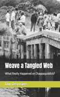 Weave a Tangled Web
