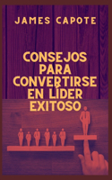 Consejos para convertirse en un lider exitoso