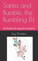 Santa and Bumble, the Bumbling Elf