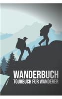 Wanderbuch: Tourbuch für Wanderer